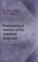 Grammatical notices of the Asamese language