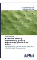 Karmienie zwierzat hodowlanych gruszka kaktusowa (Opuntia ficus-indica)