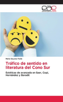 Tráfico de sentido en literatura del Cono Sur