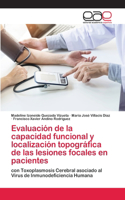 Evaluación de la capacidad funcional y localización topográfica de las lesiones focales en pacientes