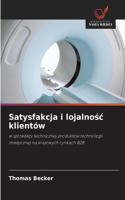 Satysfakcja i lojalnośc klientów