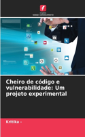 Cheiro de código e vulnerabilidade: Um projeto experimental