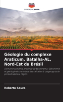 Géologie du complexe Araticum, Batalha-AL, Nord-Est du Brésil