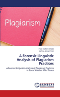 A Forensic Linguistic Analysis of Plagiarism Practices