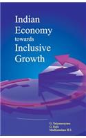Indian Economy Towards Inclusive Growth