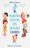 Pequeños Cuentos Con Grandes Valores / Little Stories with Big Values