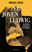 Joven Ludwig. Los Años de Aprendizaje de Beethoven / Golden Boy: Beethoven's Youth