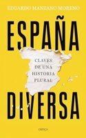 Espana diversa: Claves de una historia plural