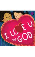 I Love U, by God