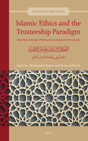 Islamic Ethics and the Trusteeship Paradigm: Taha Abderrahmane's Philosophy in Comparative Perspectives