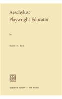 Aeschylus:Playwright Educator