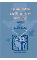 Acquisition and Retention of Knowledge: A Cognitive View