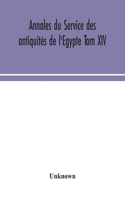 Annales du Service des antiquités de l'Egypte Tom XIV