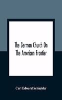 German Church On The American Frontier