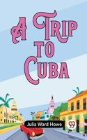 A Trip to Cuba (Edition2023)