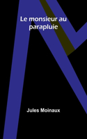 monsieur au parapluie