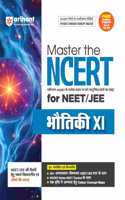 Arihant Master the NCERT for NEET/JEE Bhotiki XI | Line by Line MCQs from Latest NCERT Books I With 2000+ Chapterwise-Topicwise Elite MCQs, NCERT Notes with NEET Tracker, Concept Maps as Chapter at a Glance | For Exam Exam 2025-26
