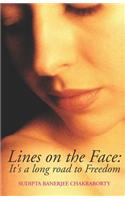 Lines on the Face: It'S a Long Road to Freedom