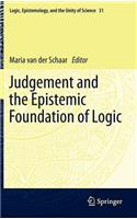 Judgement and the Epistemic Foundation of Logic