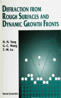 Diffraction from Rough Surfaces and Dynamic Growth Fronts