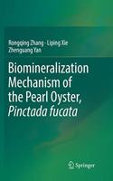 Biomineralization Mechanism of the Pearl Oyster, Pinctada fucata