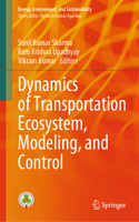 Dynamics of Transportation Ecosystem, Modeling, and Control