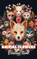 Animal Flowers Coloring Book: 100+ High-quality Illustrations for All Ages