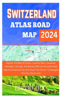 Switzerland Atlas Road Map 2024