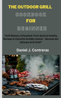 Outdoor Grill Cookbook for Beginner