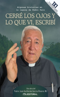 Cerré los ojos y lo que vi, escribí