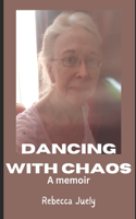 Dancing with chaos