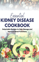Essential Kidney Disease Cookbook