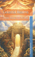 Celestial Realms: Unseen Beings from the Bible