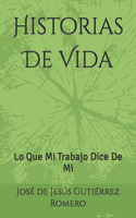 Historias de Vida: Lo Que Mi Trabajo Dice De Mi