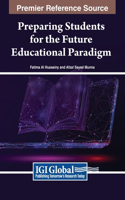 Preparing Students for the Future Educational Paradigm