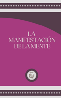La Manifestación de la Mente