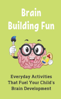 Brain Building Fun