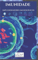 Imunidade: Impulsionadores Imunológicos