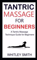 Tantric Massage for Beginners