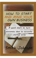 How to start and Mind your own Business
