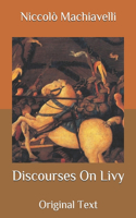 Discourses On Livy: Original Text