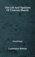 The Life And Opinions Of Tristram Shandy: Gentleman - Beyond World's Classics