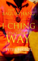 Baguazhang I-Ching of the Genchitaofu Way