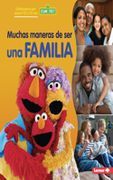 Muchas Maneras de Ser Una Familia (Many Ways to Be a Family)