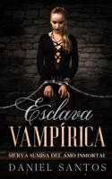 Esclava Vampírica: Sierva Sumisa del Amo Inmortal
