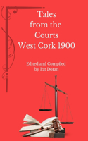 Tales From The Courts West Cork 1900