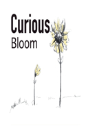 Curious Bloom