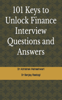 101 Keys to Unlock Finance Interview Questions and Answers