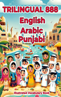 Trilingual 888 English Arabic Punjabi Illustrated Vocabulary Book: Colorful Edition