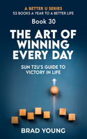 Art of Winning Every Day